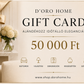 D'ORO HOME Gift Card