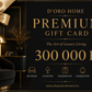D'ORO HOME Prémium Gift Card