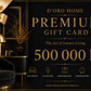 D'ORO HOME Prémium Gift Card