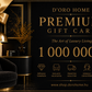 D'ORO HOME Prémium Gift Card